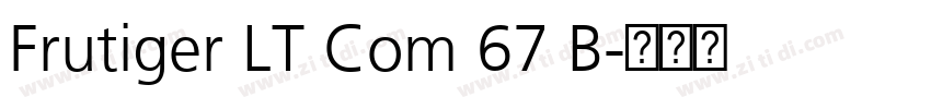 Frutiger LT Com 67 B字体转换